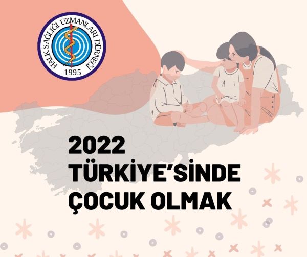 2022 Türkiye’sinde Çocuk Olmak